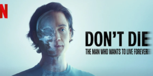 “Don’t Die” Documentary on Netflix: A Deep Dive into Longevity with Bryan Johnson