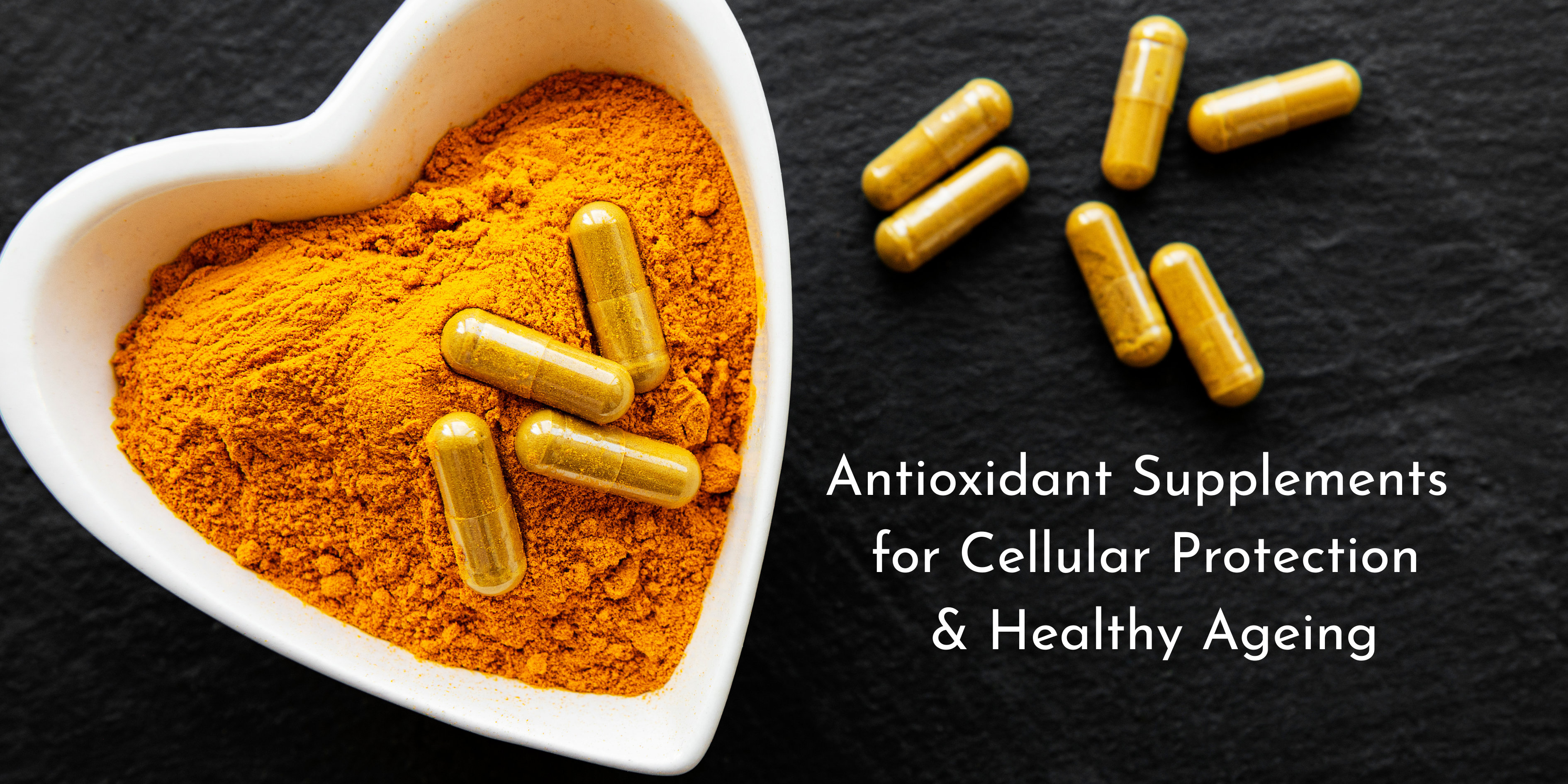 Antioxidant Supplements for Cellular Protection & Healthy Ageing