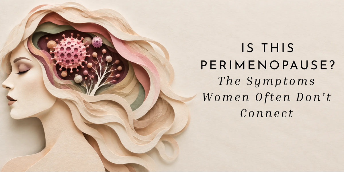 Is This Perimenopause? The Symptoms Women Often Don't Connect
